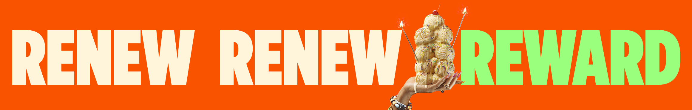 Renew, renew, reward!